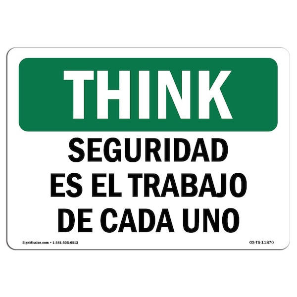 OSHA THINK Sign, Safety It Is Everyone's Job Spanish, 24in X 18in Aluminum, 18" W, 24" L, Landscape